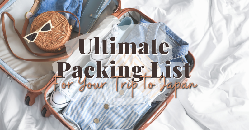 Ultimate Packing List for your trip to Japan