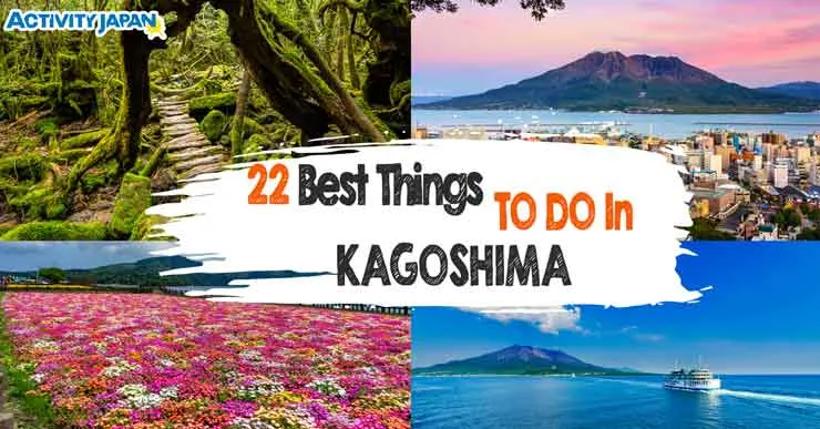 things to do in Kagoshima